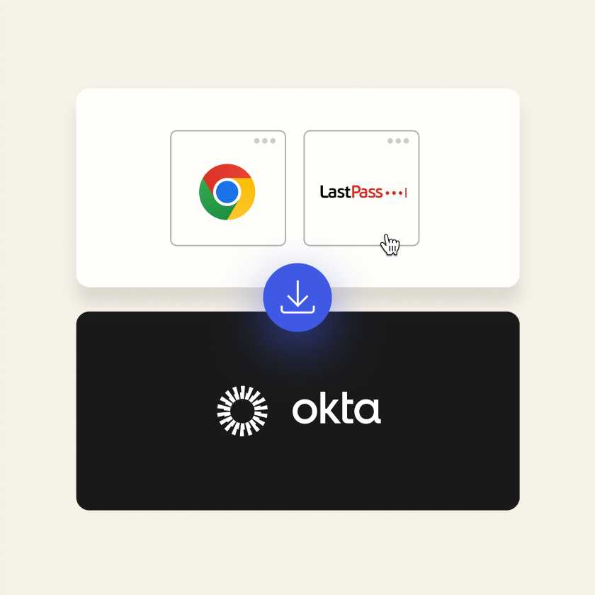 Image showing how to import logins from apps like Google Chrome and LastPass to Okta Personal.