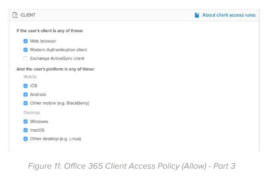 Figure 11: Office 365 Client Access Policy (Allow) - Part 3.