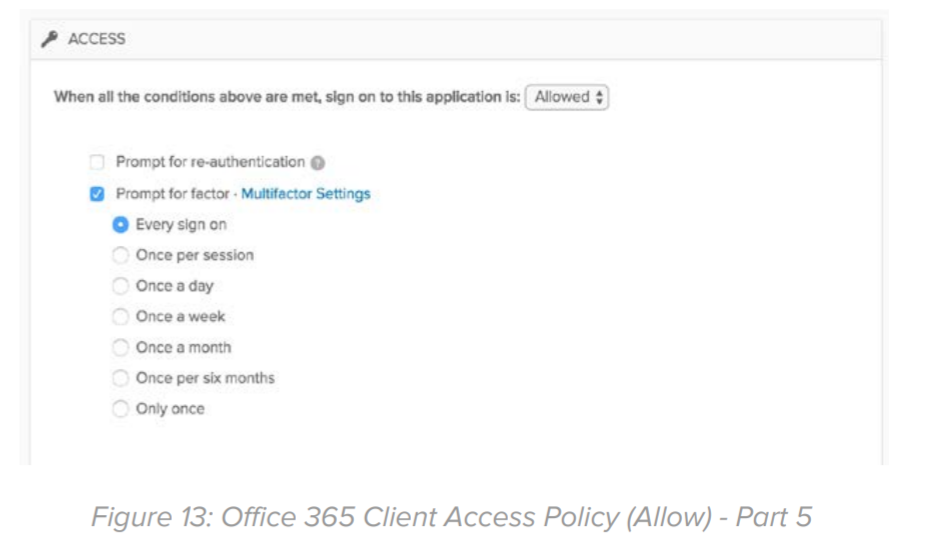 Figure 13: Office 365 Client Access Policy (Allow) - Part 5.