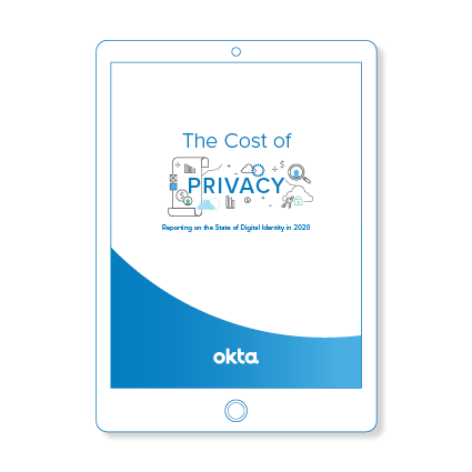 Okta The Cost of Privacy