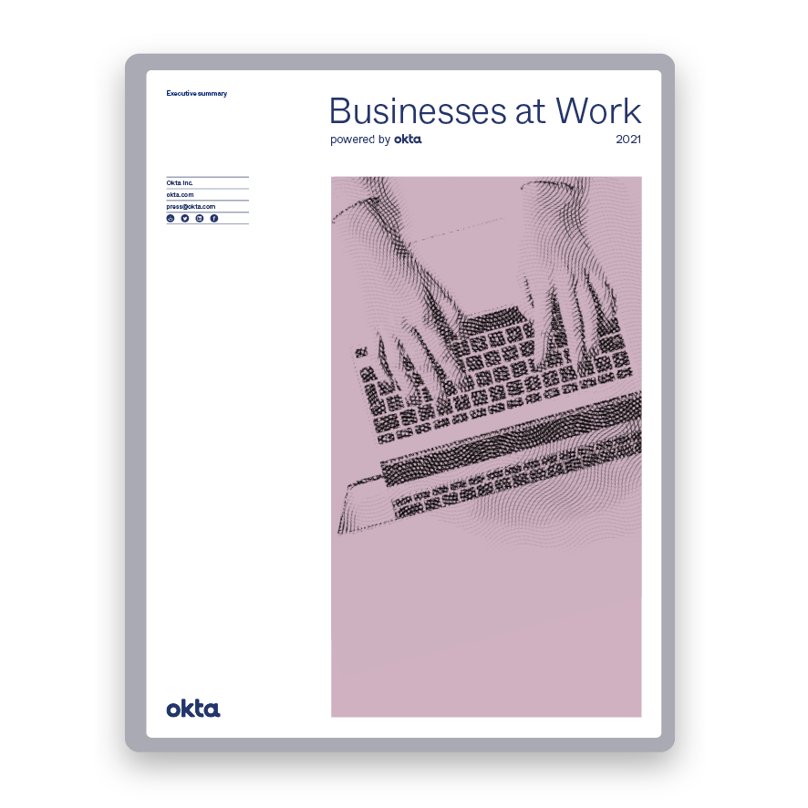 Businesses at Work 2021 Okta UK