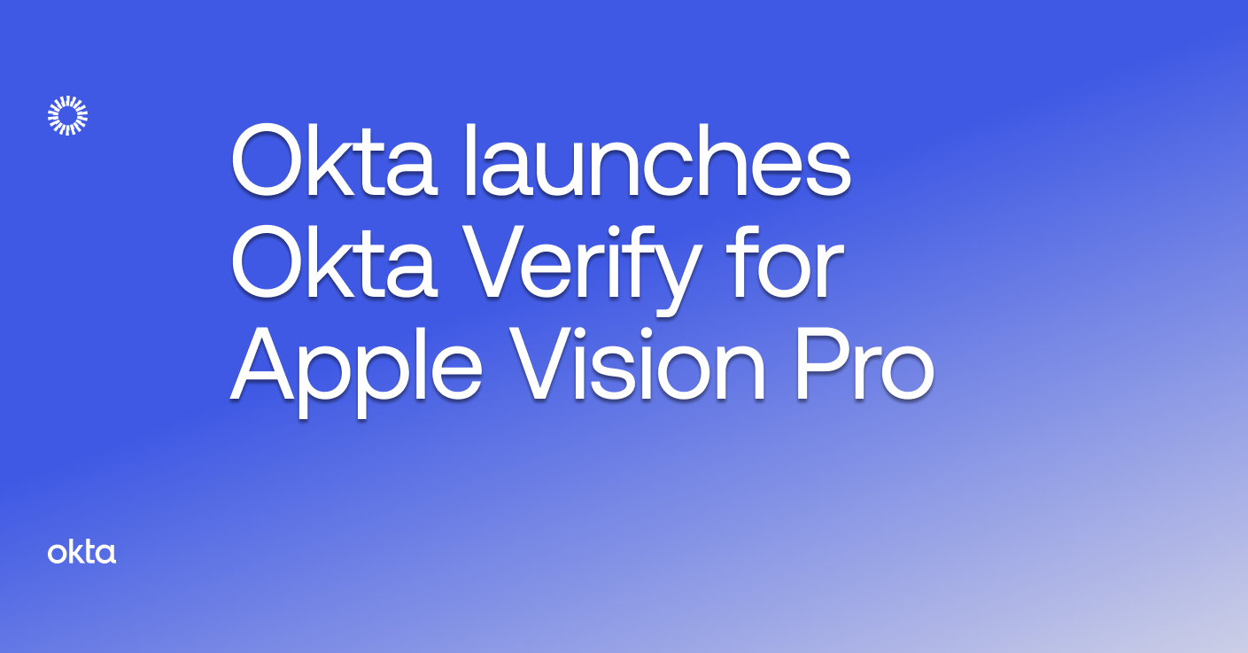 Okta Verify for Apple Vision Pro | Okta